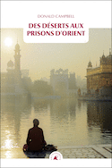 Des déserts aux prisons d'Orient